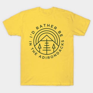 I'd Rather Be In The Adirondacks T-Shirt